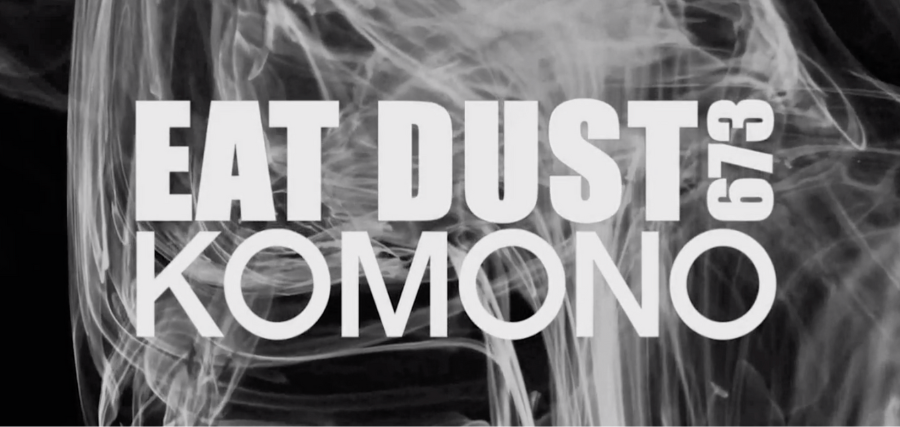 KOMONO x EAT DUST