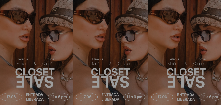 HELENIA MELÁN Y JORGE CHACÓN – CLOSETSALE @ EYES UP