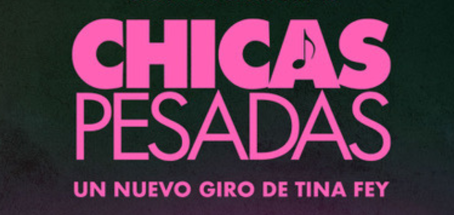 PRONTO ESTRENA: CHICAS PESADAS