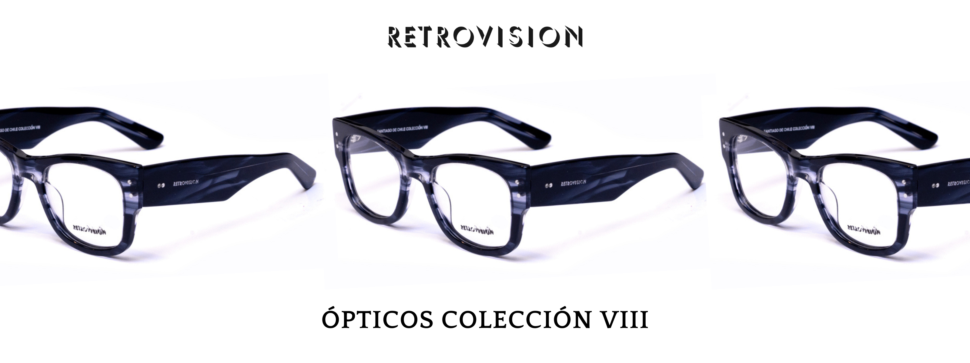 NEW ARRIVALS – ÓPTICOS VIII